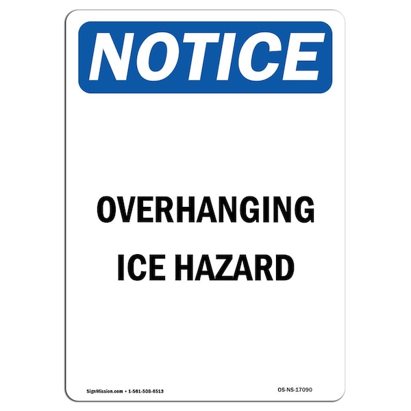 Safety Sign, OSHA Notice, 5" Height, Overhanging Ice Hazard Sign, Portrait, 10PK